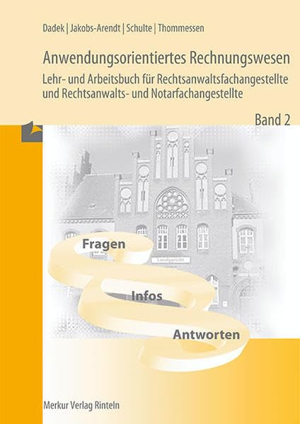 Anwendungsorientiertes Rechnungswesen: Lehr- und Arbeitsbuch für Rechtsanwaltsfachangestellte und Rechtsanwalts- und Notarfachangestellte. Band 2: ... Bücherei für Schule und Praxis) Business, Finance & Career