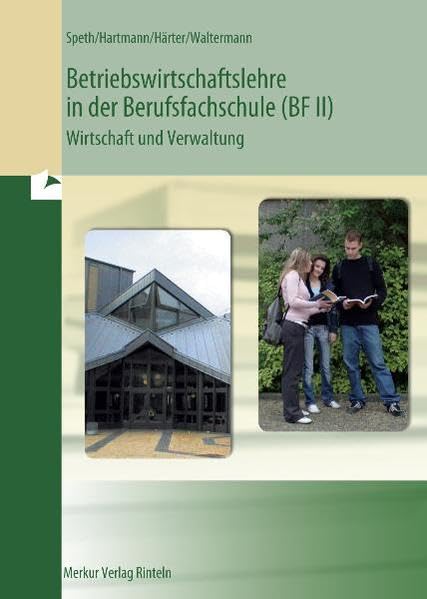 Betriebswirtschaftslehre in der Berufsfachschule (BF II): Wirtschaft und Verwaltung Business, Finance & Career