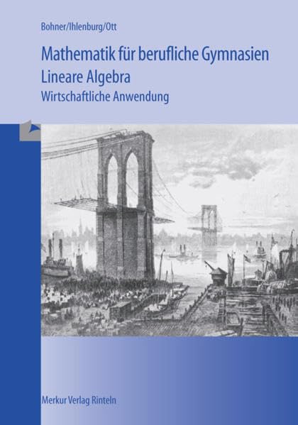 Mathematik für berufliche Gymnasien: Wirtschaftliche Anwendung. Lineare Algebra - Profilierung Study Guides