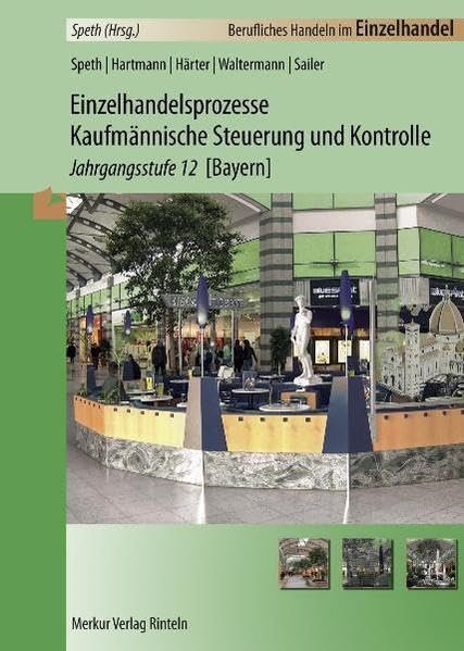 Einzelhandelsprozesse Kaufmännische Steuerung und Kontrolle: Jahrgangsstufe 12 : Jahrgangsstufe 12. Lernfelder 11, 13 und 14 Business, Finance & Career