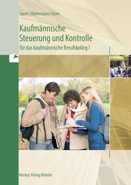Kaufmännische Steuerung und Kontrolle für das kaufmännische Berufskolleg I - Ausgabe Baden-Württemberg Business, Finance & Career