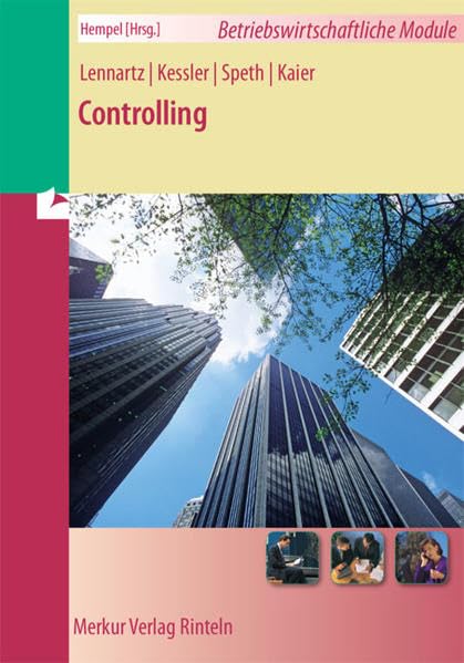 Controlling: Reihe: Betriebswirtschaftliche Module Business, Finance & Career