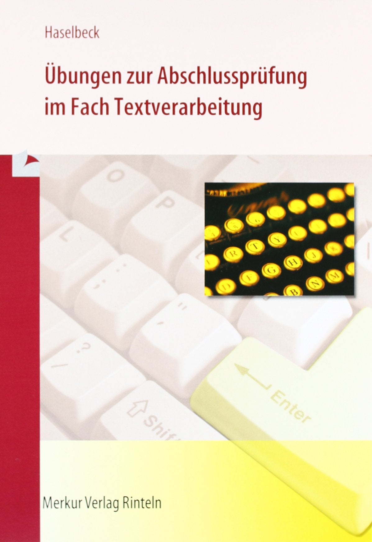 Übungen zur Abschlussprüfung im Fach Textverarbeitung Business, Finance & Career