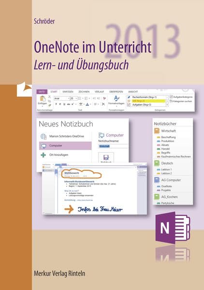 OneNote im Unterricht: Lern- und Übungsbuch - Version 2010 und 2013 Business, Finance & Career