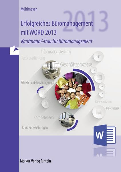 Erfolgreiches Büromanagement mit WORD 2013: Kaufmann/-frau für Büromanagement Study Guides