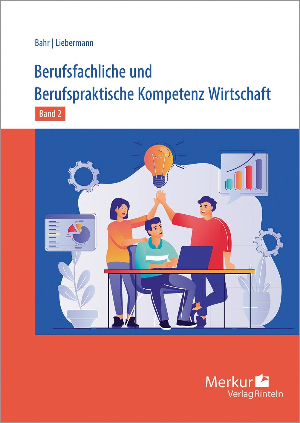 Berufsfachliche und Berufspraktische Kompetenz Wirtschaft Band 2. Baden-Württemberg Business, Finance & Career