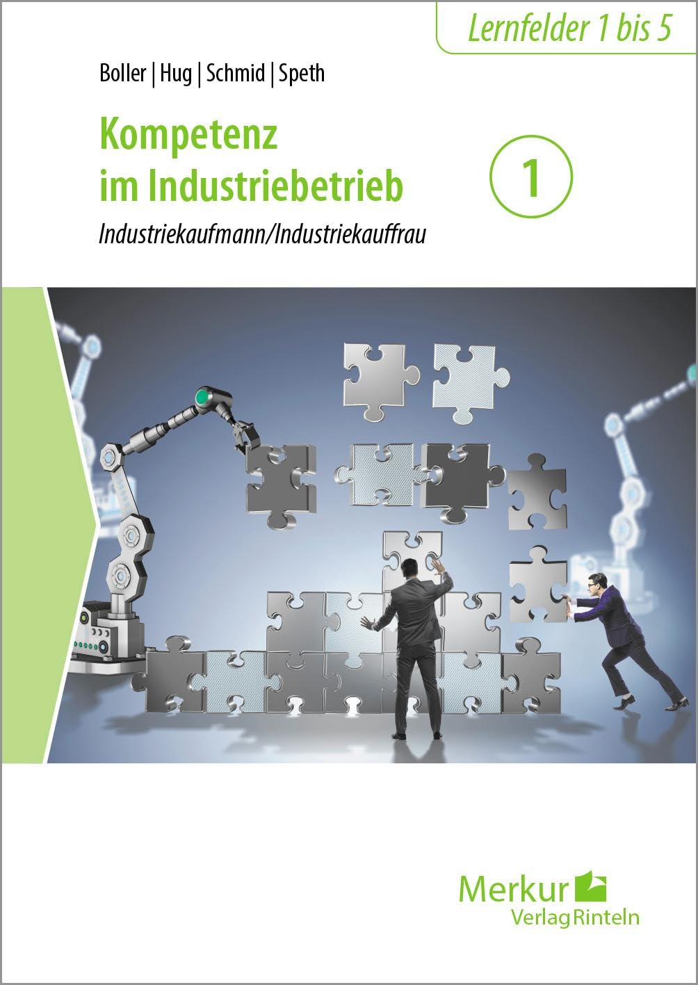 Kompetenz im Industriebetrieb - Band 1. Industriekaufmann/Industriekauffrau Business, Finance & Career