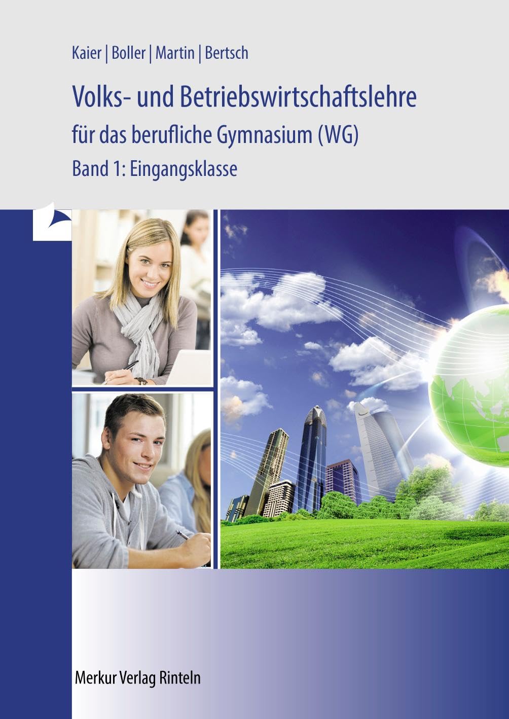 Volks- und Betriebswirtschaftslehre für das berufliche Gymnasium (WG) Band 1. Baden-Württemberg Business, Finance & Career