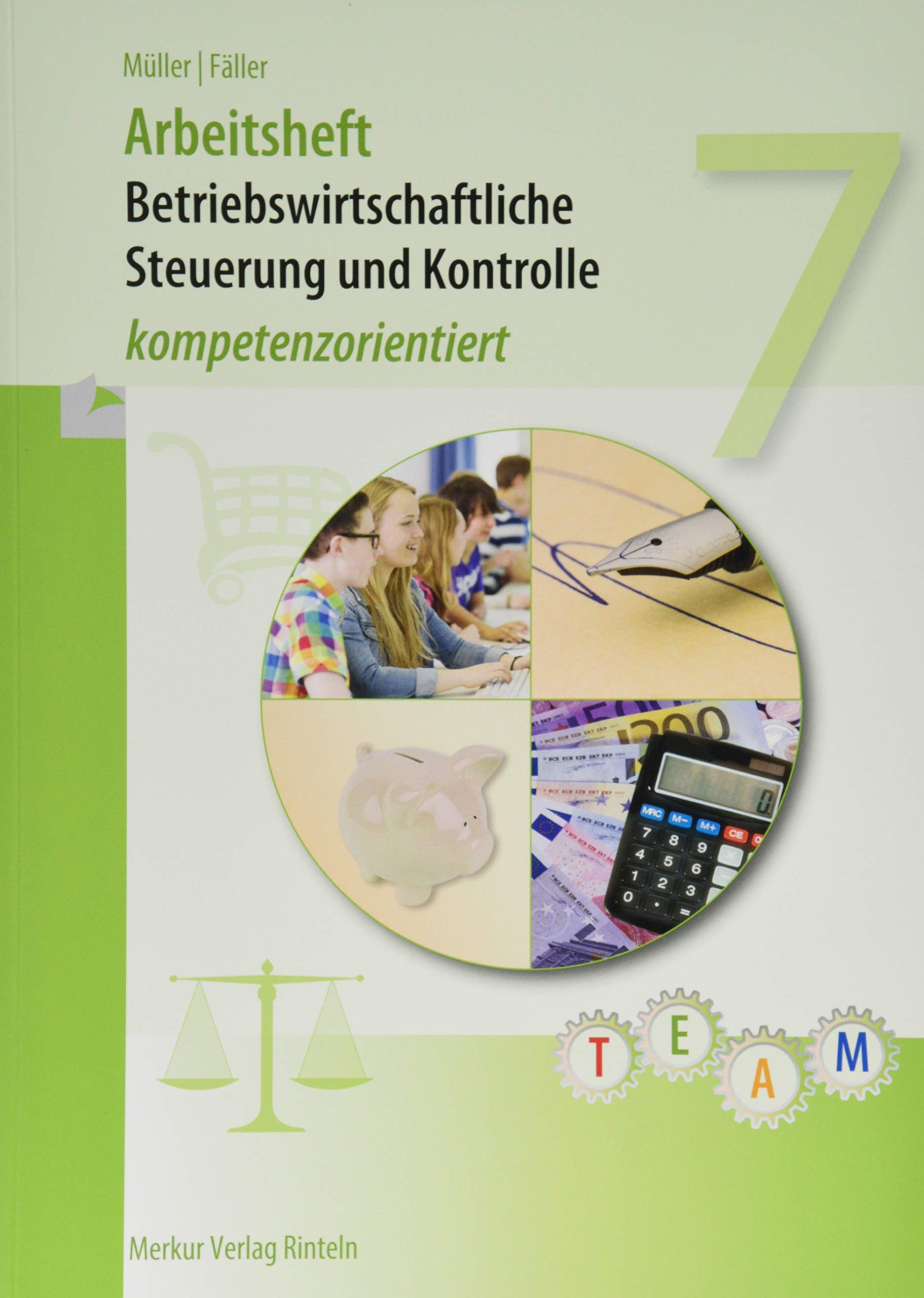 Arbeitsheft Betriebswirtschaftliche Steuerung und Kontrolle: kompetenzorientiert Study Guides