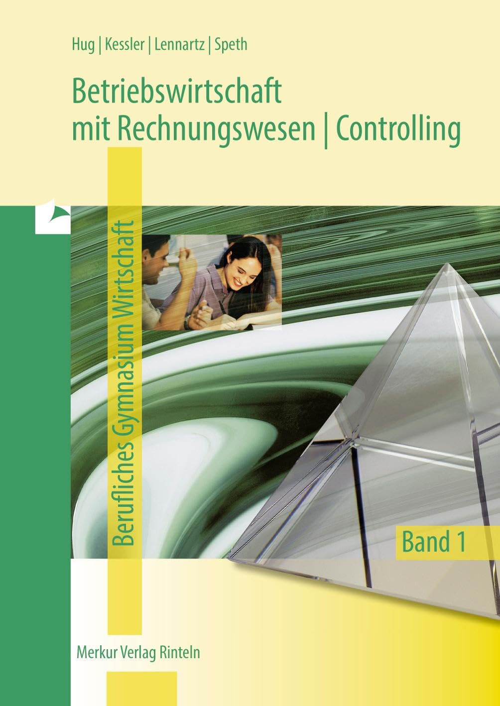 Betriebswirtschaft mit Rechnungswesen | Controlling: Berufliches Gymnasium Wirtschaft - Band 1 Business, Finance & Career
