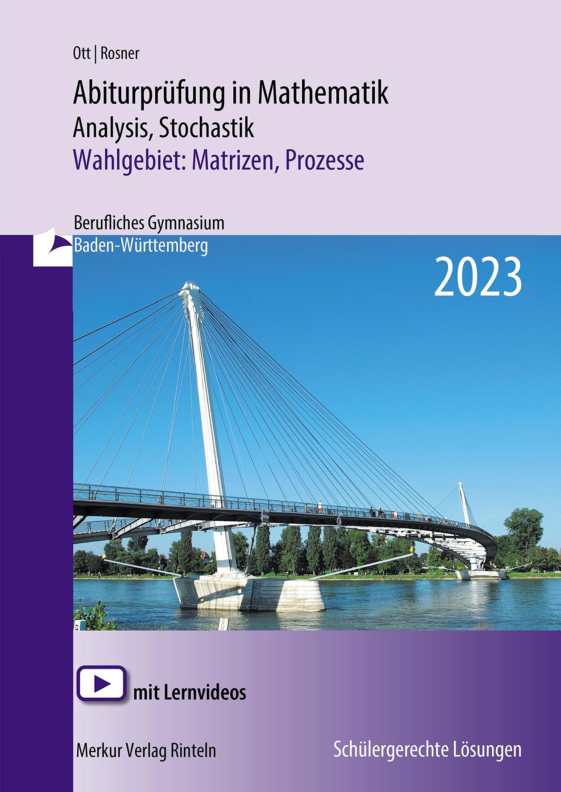 Abiturprüfung in Mathematik - 2023: Analysis, Stochastik Wahlgebiet: Matrizen, Prozesse Study Guides