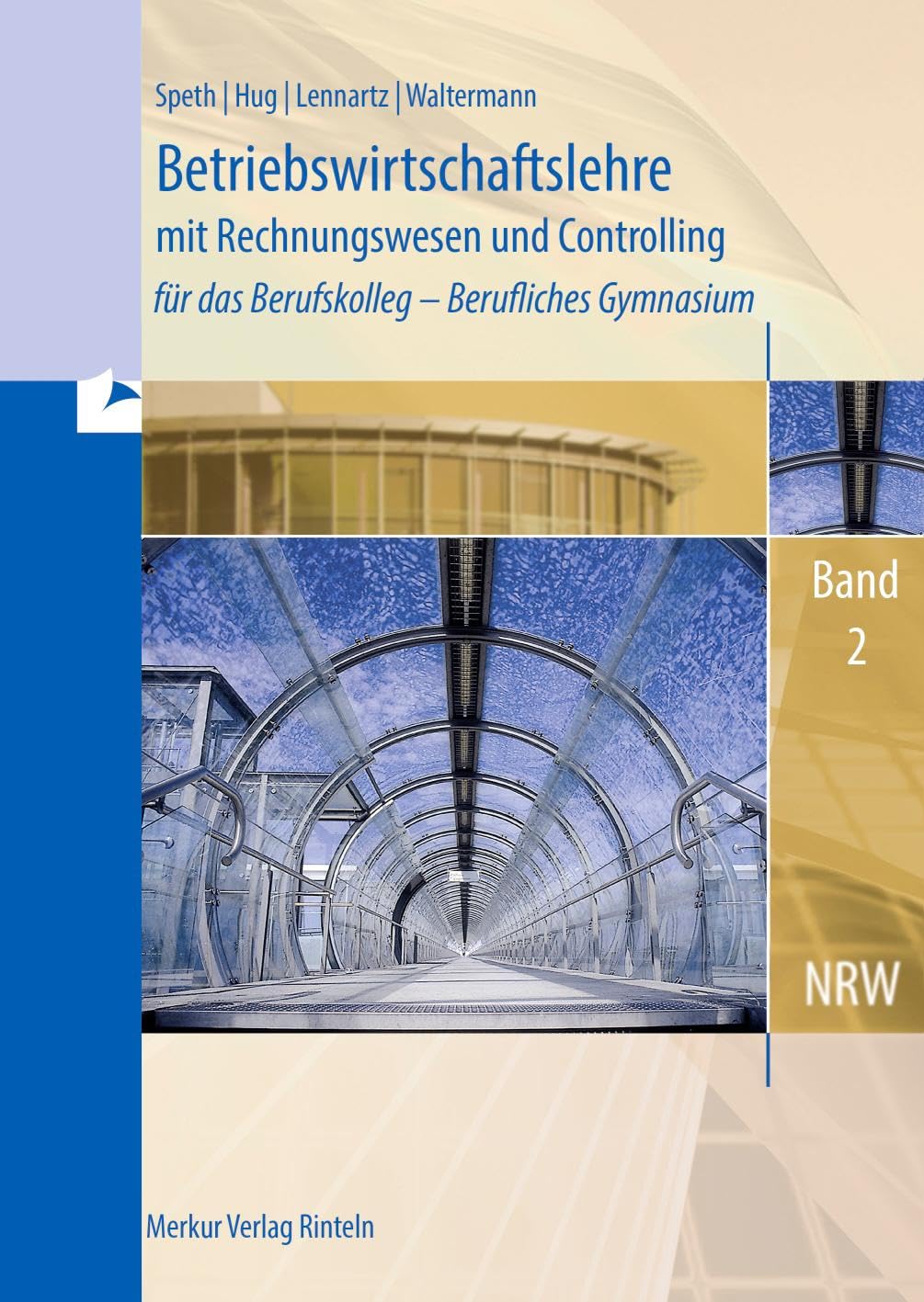 Betriebswirtschaftslehre mit Rechnungswesen und Controlling für das Berufskolleg - Berufliches Gymnasium, Band 2 (Nordrhein-Westfalen) Business, Finance & Career
