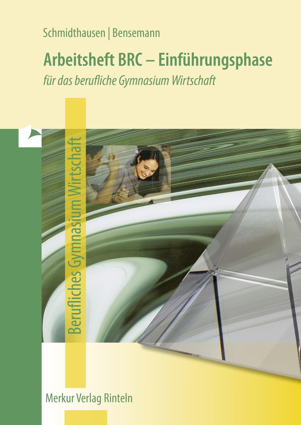 Arbeitsheft BRC - Einführungsphase. Für das berufliche Gymnasium Wirtschaft in Niedersachsen Business, Finance & Career