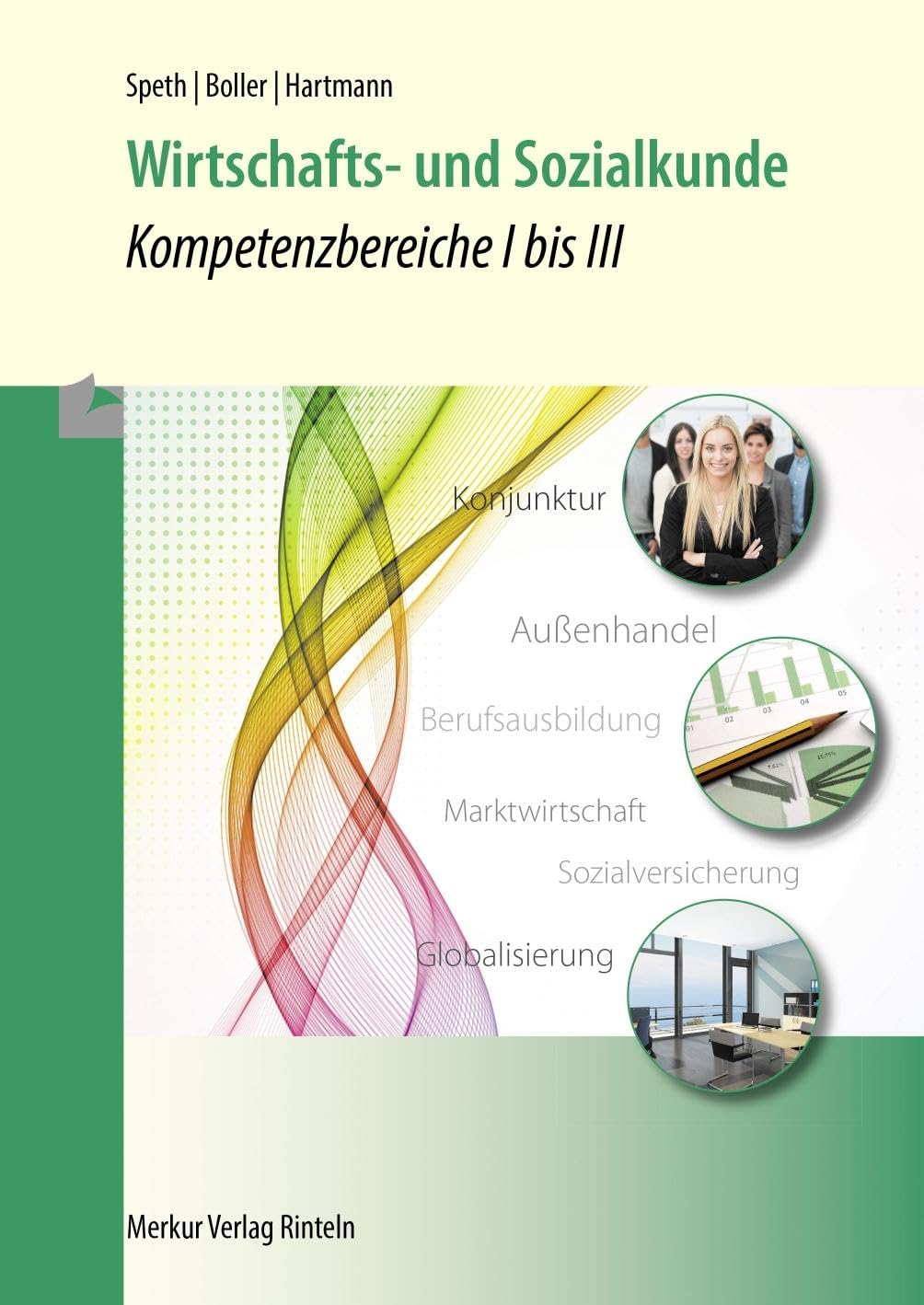 Wirtschafts- und Sozialkunde - Kompetenzbereiche I bis III Business, Finance & Career