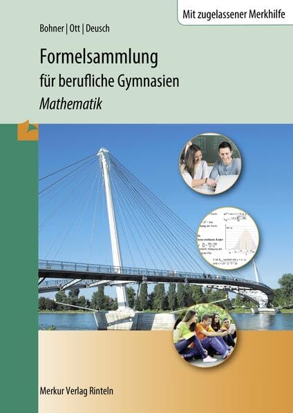 Formelsammlung Mathematik für berufliche Gymnasien, Berufsoberschulen und: zur Fachhochschulreife führende Bildungsgänge Business, Finance & Career