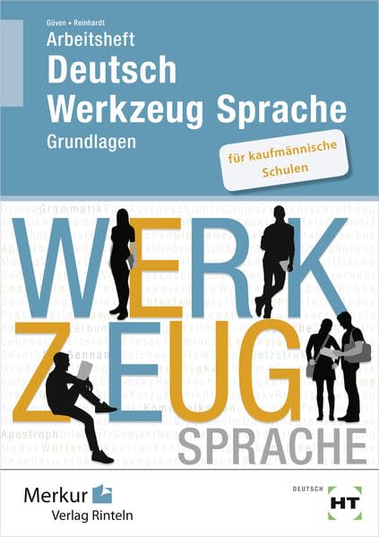 Arbeitsheft - Deutsch - Werkzeug Sprache: für kaufmännische Schulen - Grundlagen Study Guides