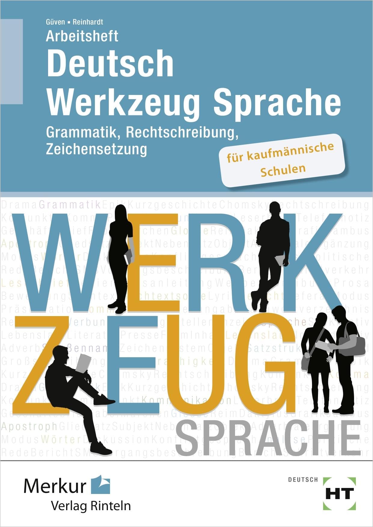 Arbeitsheft Deutsch - Werkzeug Sprache für kaufmännische Schulen: Grammatik, Rechtschreibung, Zeichensetzung Study Guides
