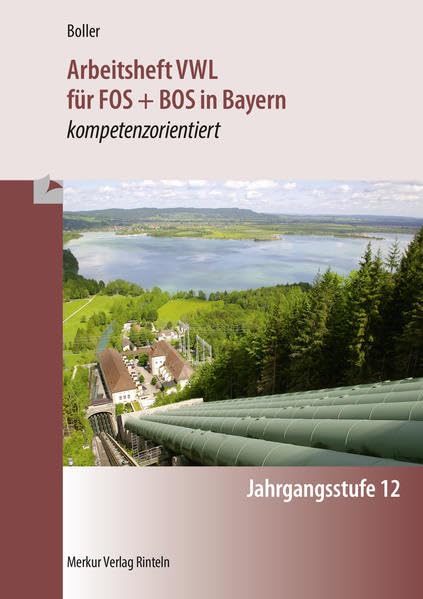 Arbeitsheft VWL für FOS + BOS in Bayern: kompetenzorientiert - Jahrgangsstufe 12 Study Guides