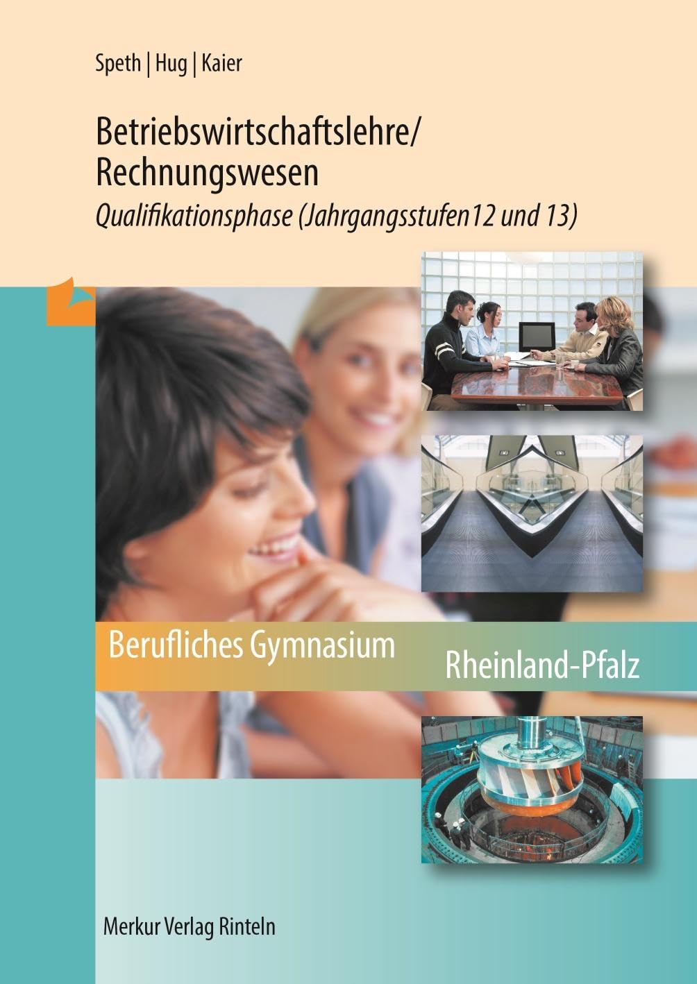 Betriebswirtschaftslehre/Rechnungswesen. Qualifikationsphase Jahrgangsstufen 12 und 13 (Rheinland-Pfalz) Study Guides