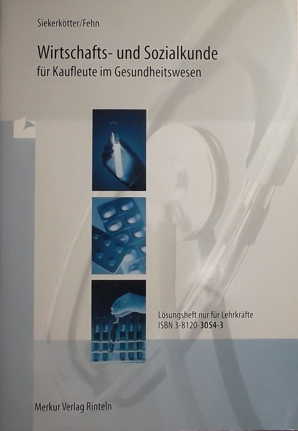 Wirtschafts- und Sozialkunde für Kaufleute im Gesundheitswesen Lösungen Books
