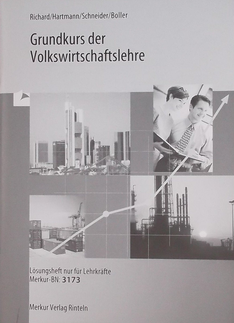 Richard, Willi : Richard, Willi: Grundkurs der Volkswirtschaftslehre. Business & Technology