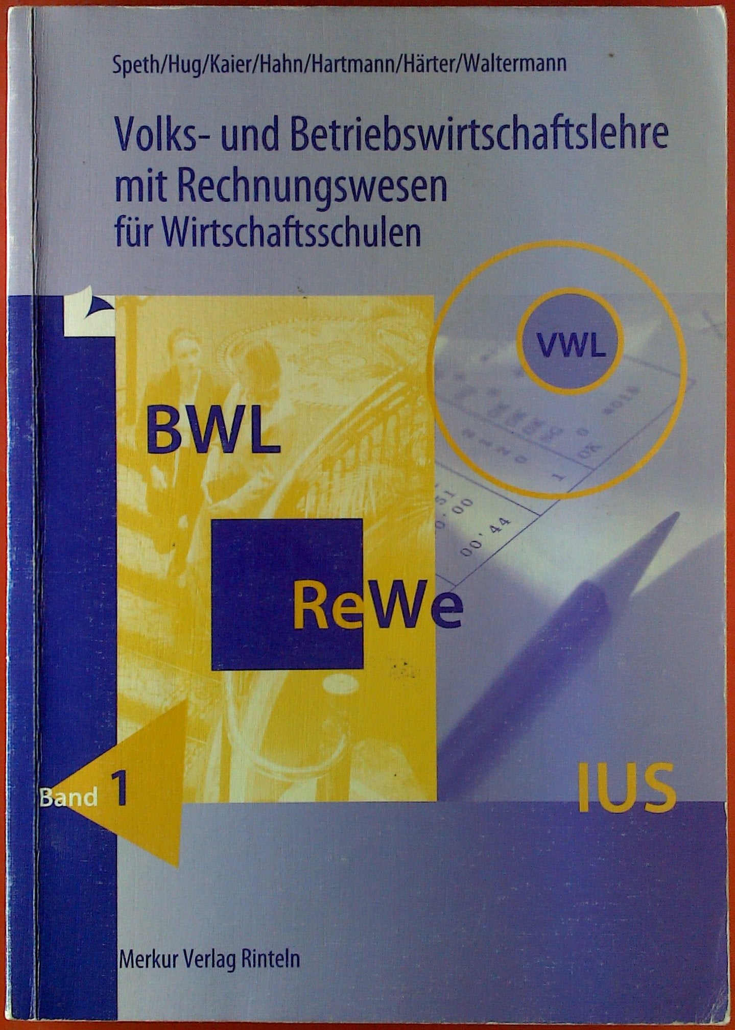 Volks- und Betriebswirtschaftslehre mit Rechnungswesen für Wirtschaftsschulen. BAND 1 Books