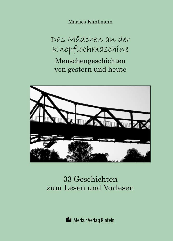 Das Mädchen an der Knopflochmaschine: Menschengeschichten von gestern und heute Historical Fiction