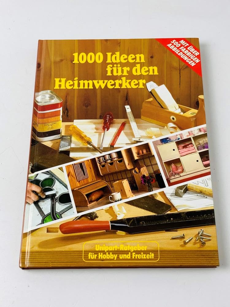 Tausend Ideen für den Heimwerker Leisure, Home & Garden