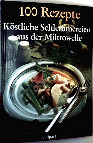 Köstliche Schlemmereien aus der Mikrowelle Books