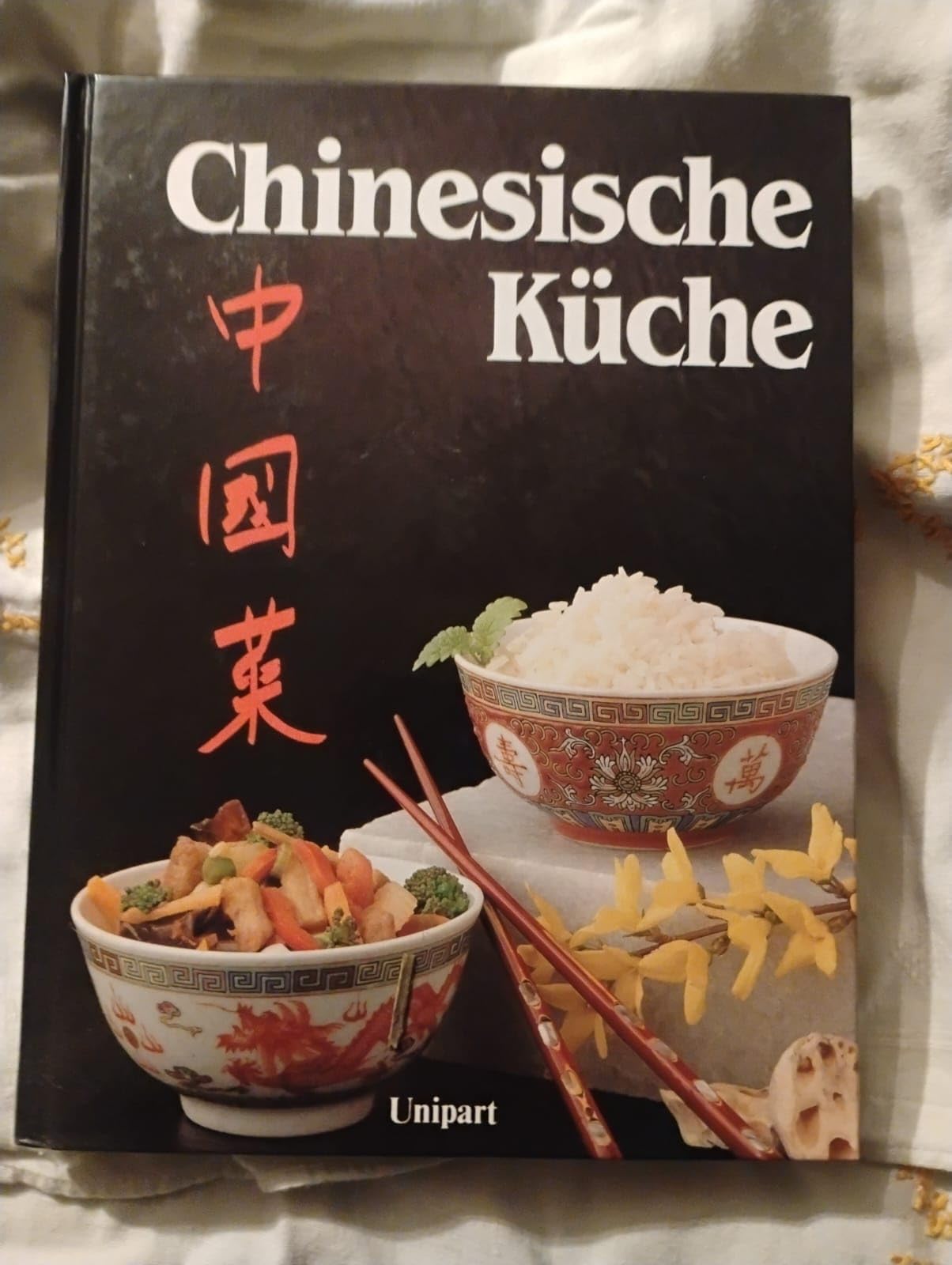 Chinesische Küche - Vielseitig, leicht und gesund Cooking & Enjoying