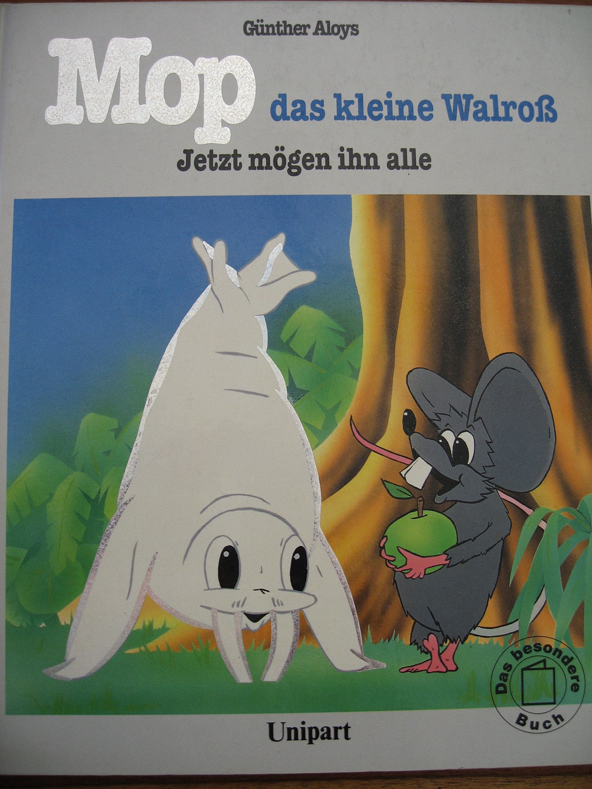 Mop, das kleine Walroß. Jetzt mögen ihn alle Contemporary literature