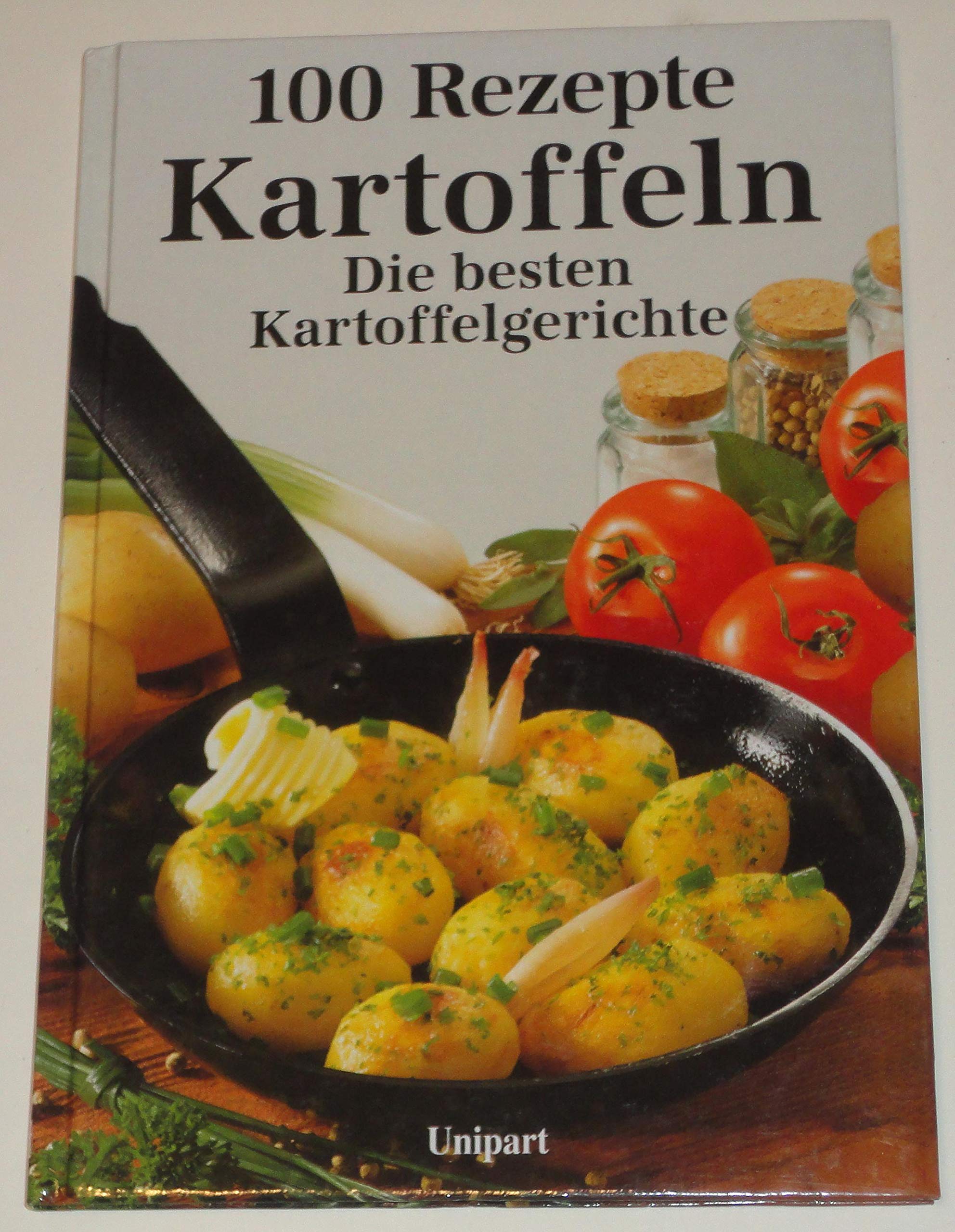 Die besten Kartoffelgerichte. Hundert Rezepte Cooking & Enjoying