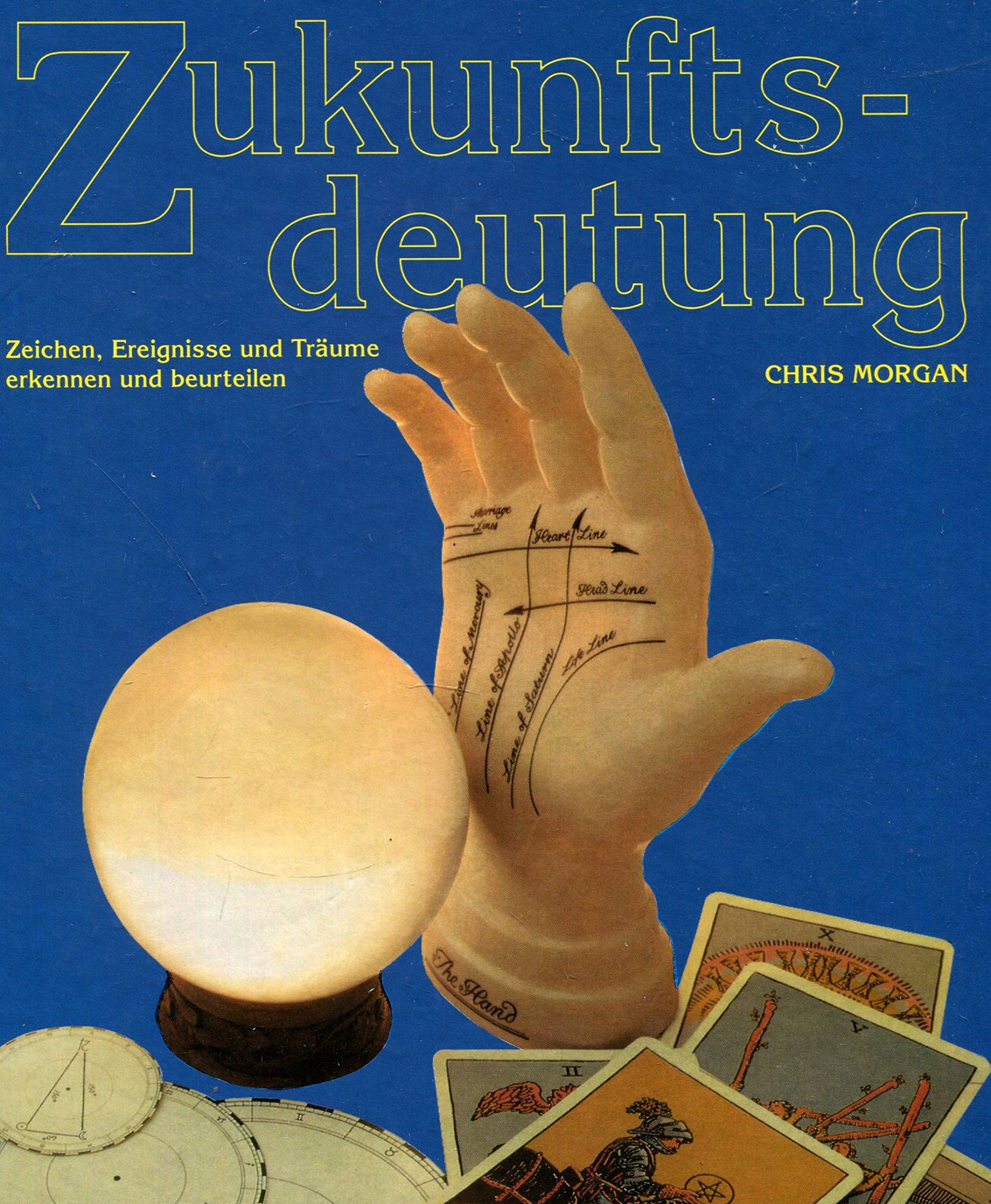 Zukunftsdeutung Zeichen, Ereignisse und Träume erkennen und beurteilen Books
