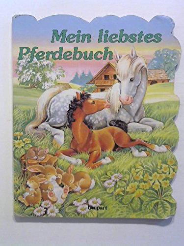 Mein liebstes Pferdebuch, formgestanzt: Illustr. v. County Studio Children's books