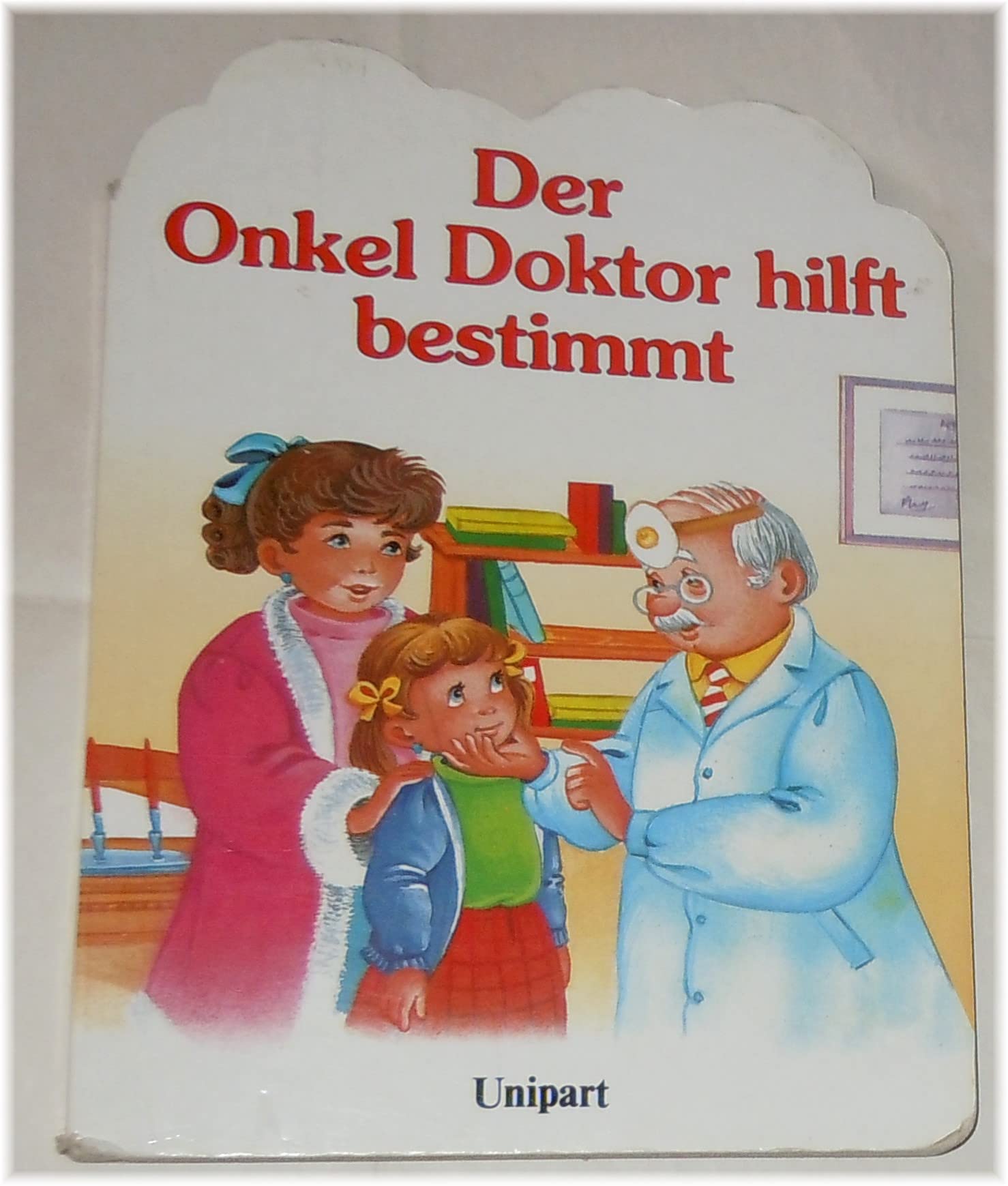 Der Onkel Doktor hilft bestimmt, formgestanzt Children's books