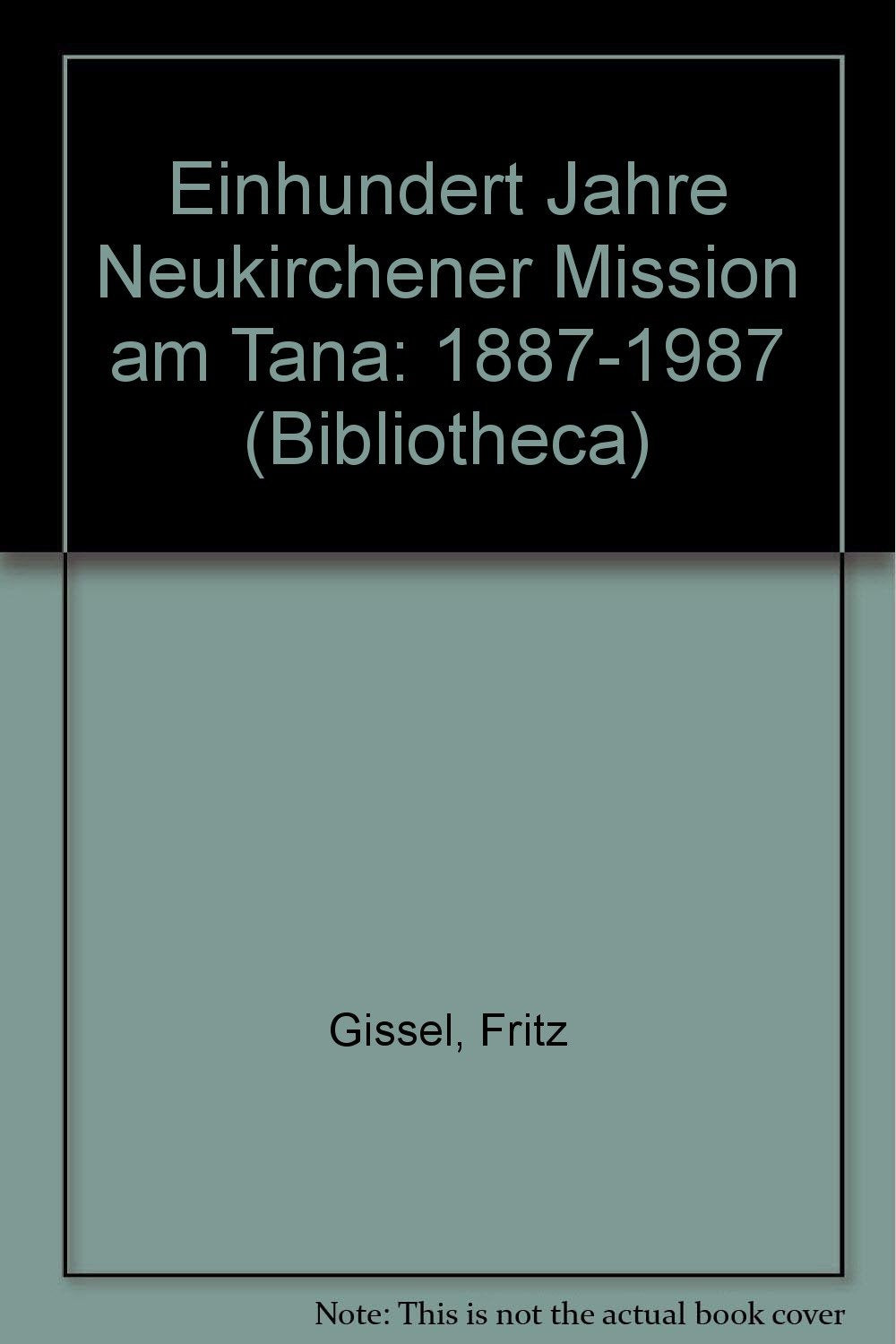 Einhundert Jahre Neukirchener Mission am Tana. 1887-1987 Books