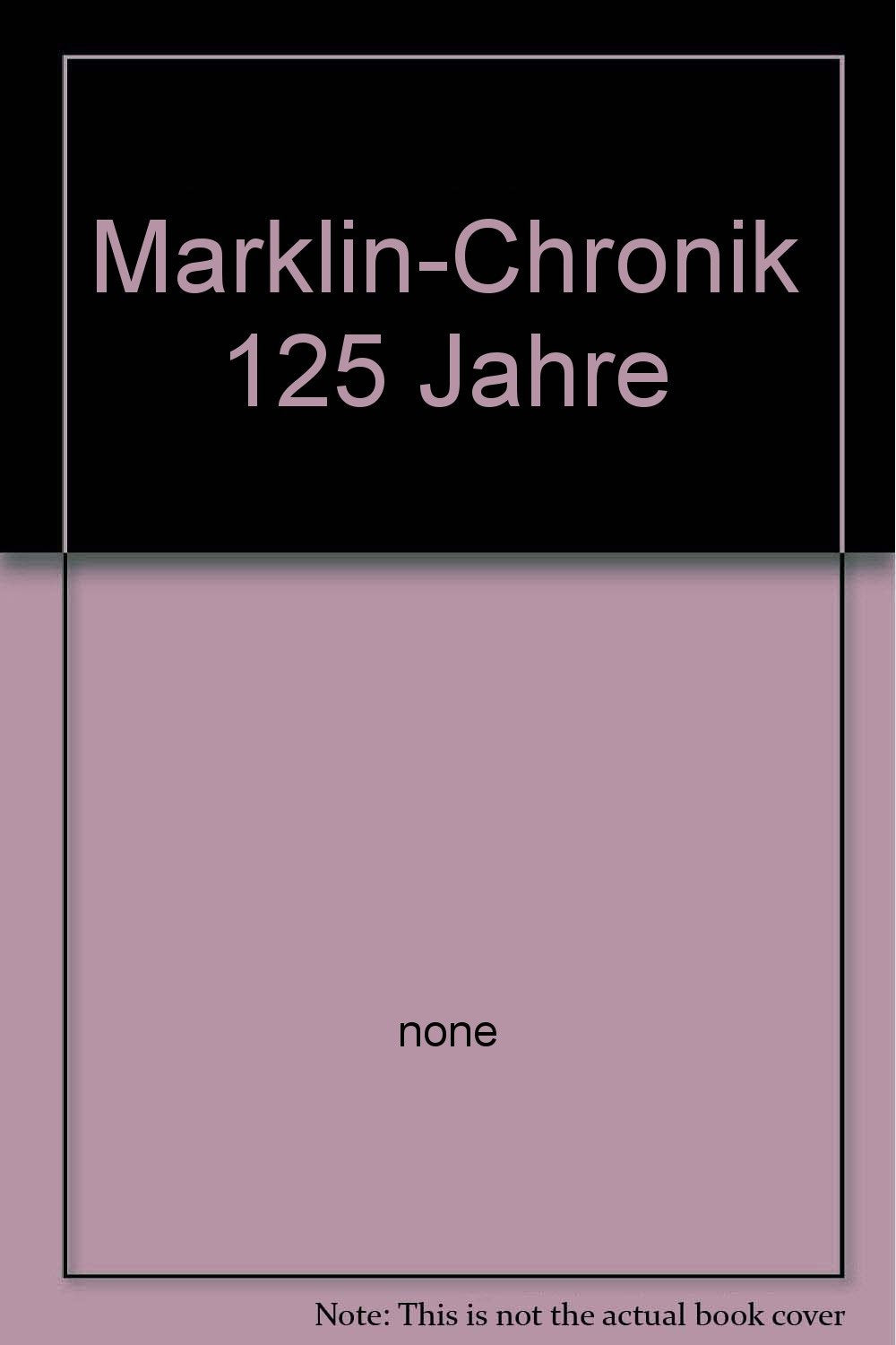 Märklin Chronik: 125 Jahre 1859-1984 Business & Technology