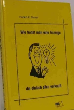 Wie textet man eine Anzeige, die einfach alles verkauft Media & Communication