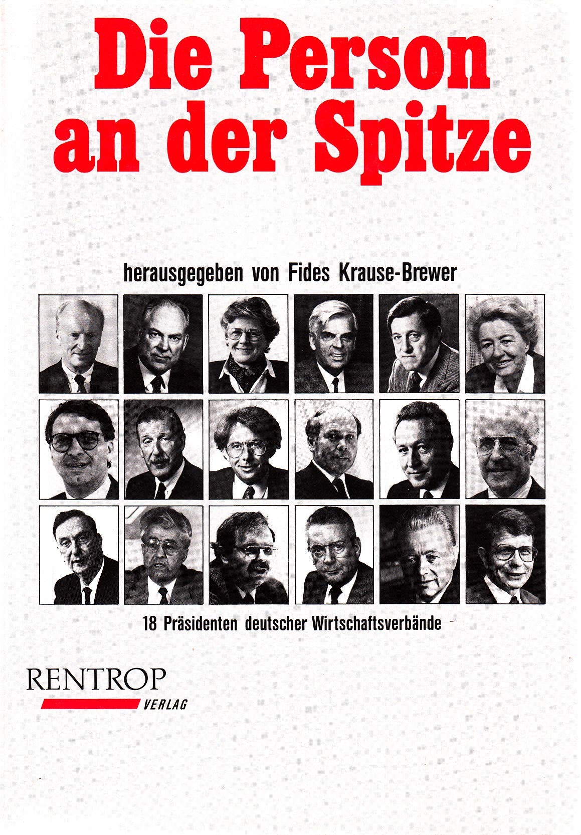 Die Person an der Spitze. 18 Präsidenten deutscher Wirtschaftsverbände Books