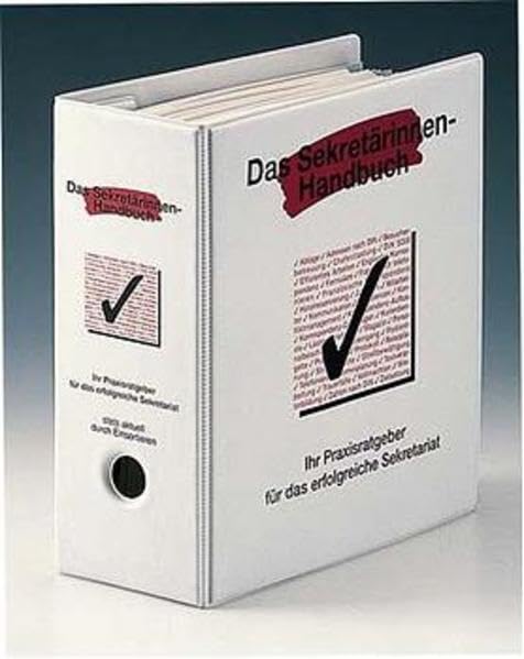 Das Sekretärinnen-Handbuch: Ihr Erfolgsratgeber für Sekretariat und Assistenz. Loseblattausgabe Business, Finance & Career