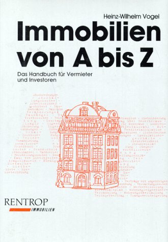 Immobilien von A bis Z. Das Handbuch für Vermieter und Investoren Books