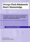 Vertrags-Check Arbeitsrecht / Basisverträge: Die wichtigsten Arbeitsverträge mit rechtssicheren Ausfüllhilfen, strategischen Tipps, Erläuterungen und allen wichtigen Sonderklauseln Law