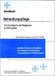 Handbuch Behandlungspflege: Die Grundlage für die Pflegepraxis im DRG-System Medicine