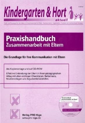 Praxishandbuch "Zusammenarbeit mit Eltern": Die Grundlage für Ihre Kommunikation mit Eltern Parents & Children