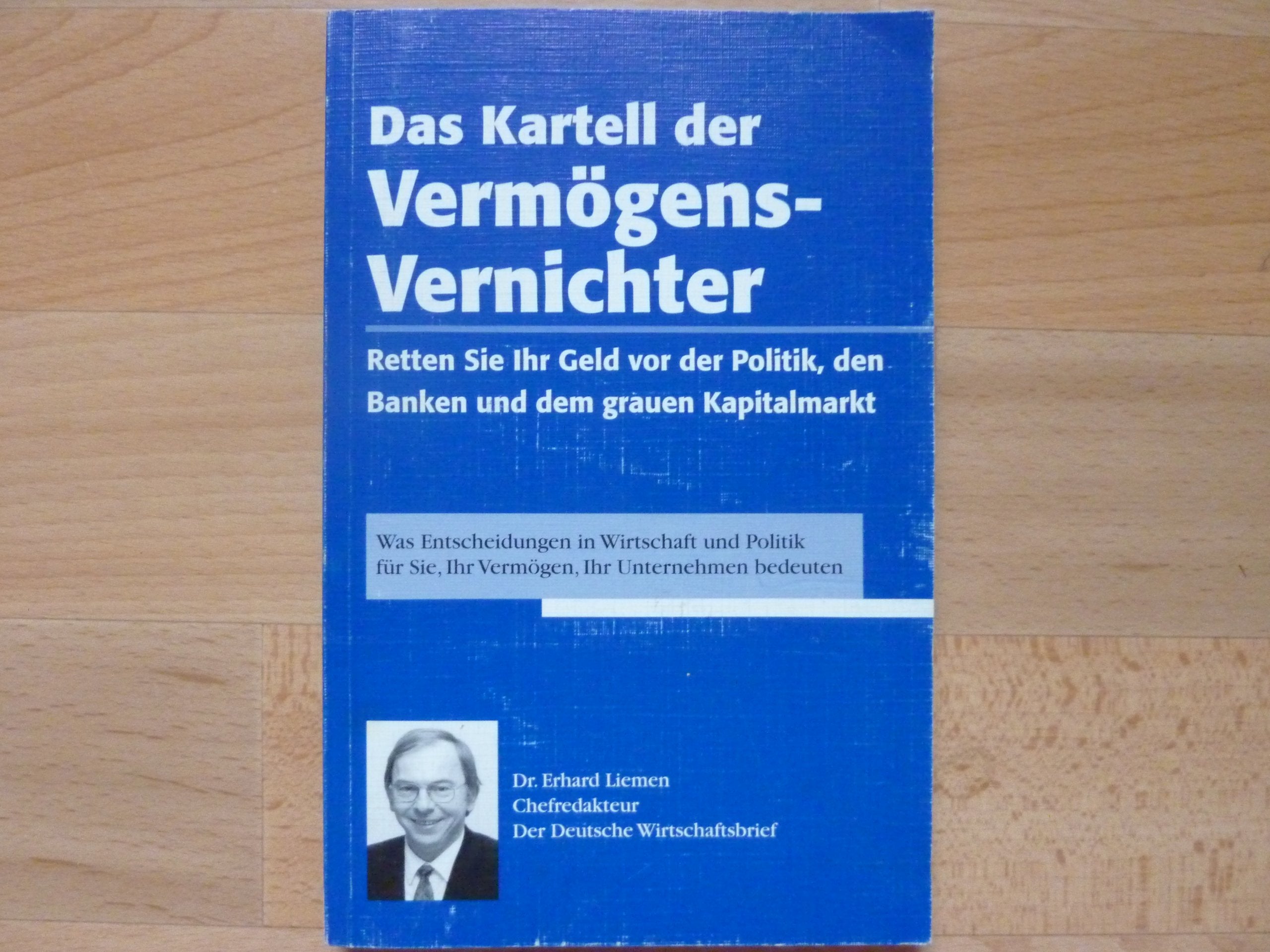 Das Kartell der Vermögens-Vernichter: Retten Sie Ihr Geld vor der Politik und dem grauen Kapitalmarkt Law