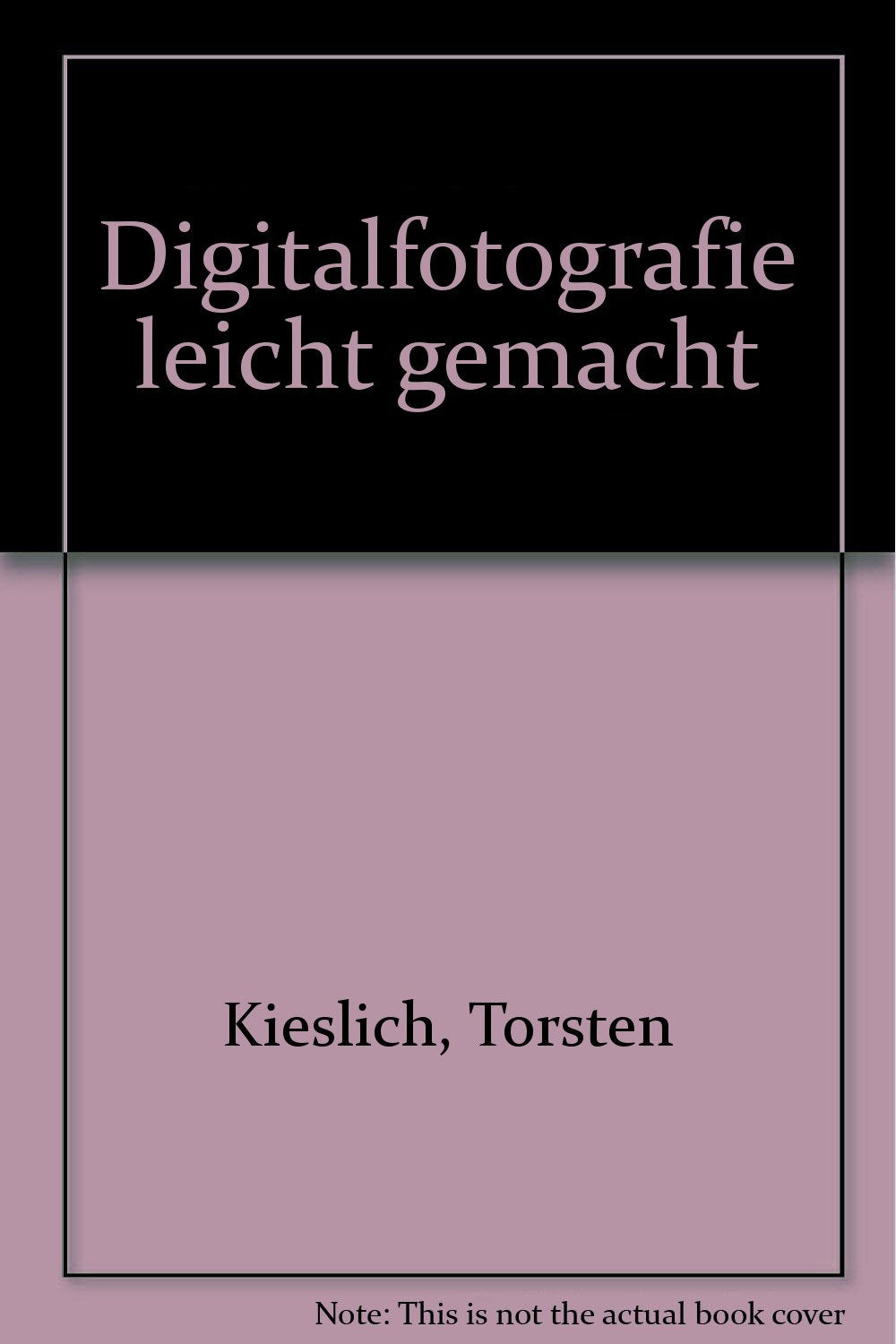 Digitalfotografie leicht gemacht: Computerwissen extra: Eine ausführliche Einführung in die Welt der Digitalfotografie Hobbies & Crafts