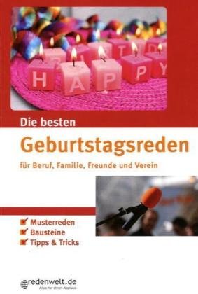 Die besten Geburtstagsreden für Beruf, Familie, Freunde und Verein book