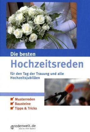 Die besten Hochzeitsreden für den Tag der Trauung und alle Hochzeitsjubiläen book