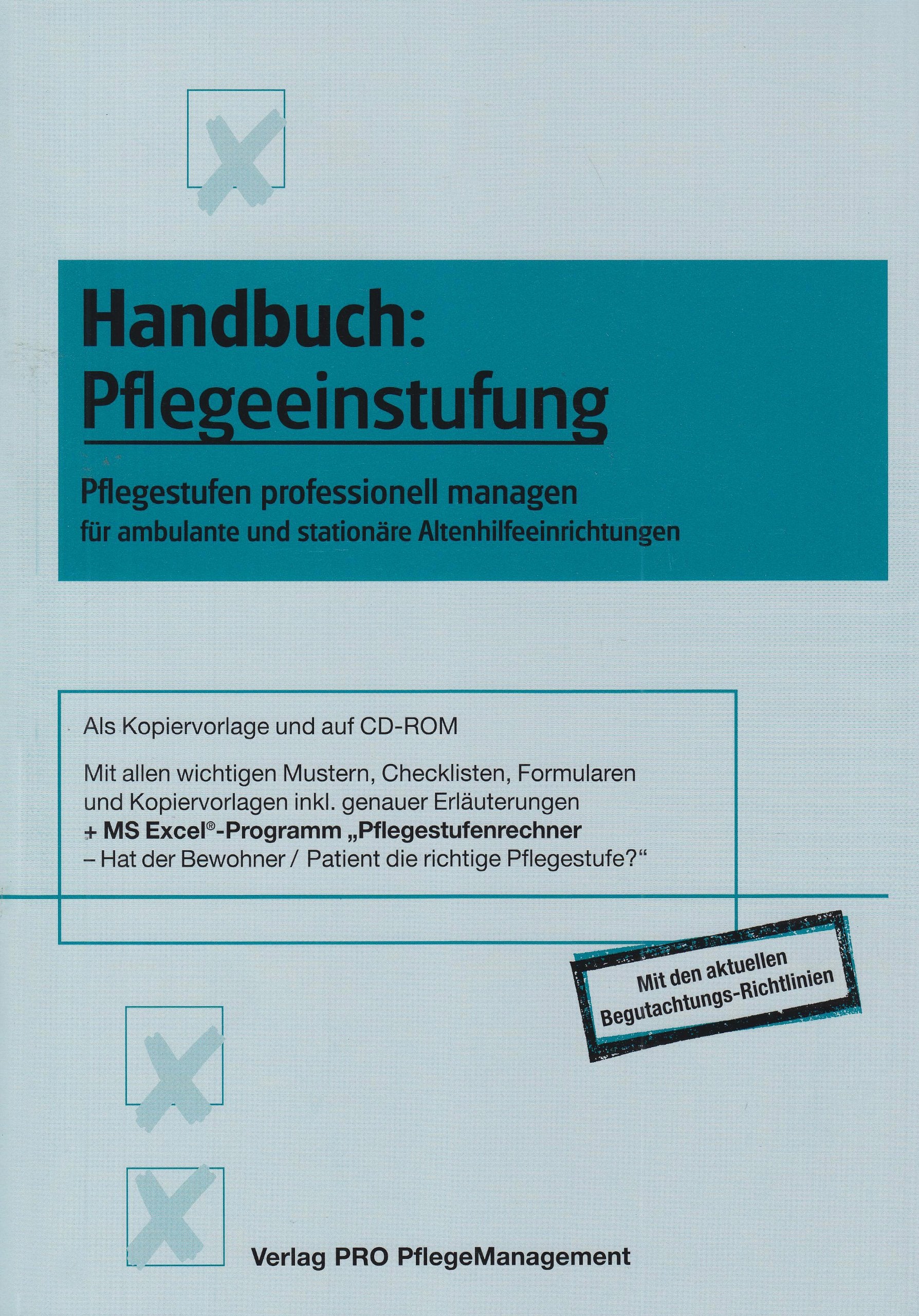 Handbuch Pflegeeinstufung: Pflegestufen professionell managen Medicine