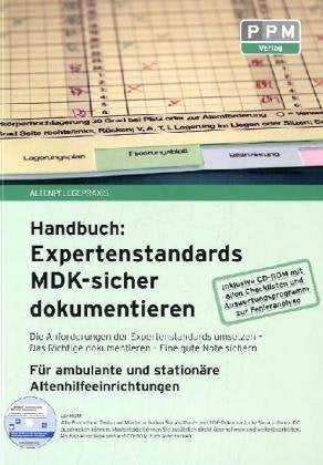 Expertenstandards MDK-sicher dokumentieren: Die Anforderungen der Expertenstandards umsetzen - Das Richtige dokumentieren - Eine gute Note sichern Medicine